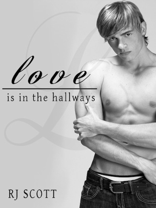 Title details for Love Is In the Hallways by RJ Scott - Available